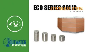 Standoffs: Eco Series Solid Stainless Steel