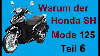 Warum der Honda SH Mode 125 ccm Warum Nicht = PCX - Yamaha N Max - Piaggio Medley S  Roller B196 A1