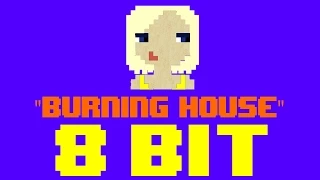 Burning House (8 Bit Remix Cover Version) [Tribute to Cam] - 8 Bit Universe