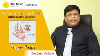 TRIGGER FINGER - Symptoms, Diagnosis & Treatment | Dr Naveen Chandar Reddy | Sunshine Hospitals