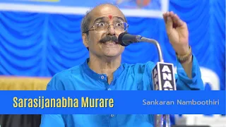 Sarasijanabha Murare| Sankaran Namboothiri | Mayamalavagowla Varnam | Swathi Thirunal|Carnatic Vocal