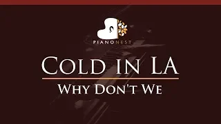 Why Don't We - Cold in LA - HIGHER Key (Piano Karaoke / Sing Along)