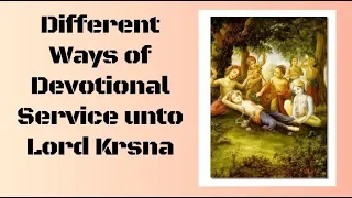 Different Ways of Devotional Service unto Lord Krsna | Amarendra Prabhu