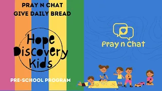 Pray n Chat | Give Daily Bread | Pre-school Program