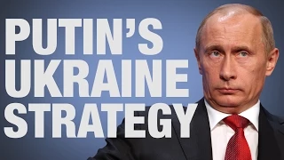 Putin's Ukraine strategy: Here's what he'll do next