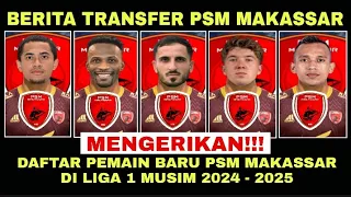 MENGERIKAN‼️BERITA TRANSFER PEMAIN BARU PSM MAKASSAR DI LIGA 1 MUSIM 2024 - 2025 TERBARU HARI INI 😱🔥