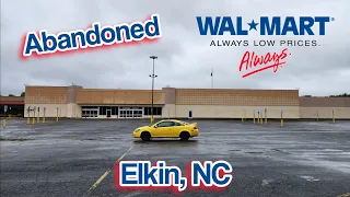 Abandoned Walmart - Elkin, NC
