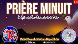 PRIÈRE DE MINUIT - MOMENT DE LIBÉRATION - RADIO TABERNACLE DE LA GRÂCE - LUNDI 01 MARS 2021