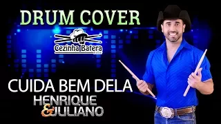 Cuida bem dela - Henrique & Juliano - Cezinha Batera Drum Cover