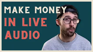 How To Make Money As A Live Audio Engineer