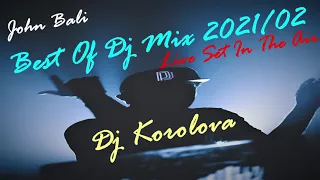 Korolova, Melodic House,Techno, Indie Dance, EDM, Club, Best Of Dj Mix 2021#02,Live Set In The Air