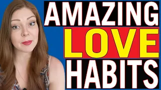 Top 9 Dating Habits to Get A Girl You Love!