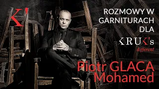 Piotr GLACA Mohamed- wierny swojej drodze!