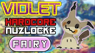 Pokémon Violet Hardcore Nuzlocke - Fairy Type Only (No Overleveling, No Items)