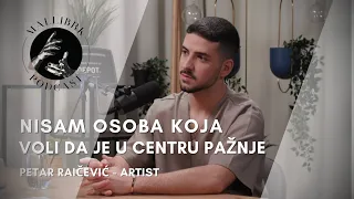 NISAM OSOBA KOJA VOLI DA JE U CENTRU PAZNJE | PETAR RAICEVIC | EP4. Mallibrk podcast.