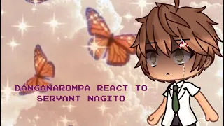 Danganronpa reacts to Servant Nagito