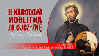 II Narodowa Modlitwa za Ojczyznę - ks. Józef Niżnik - referat (22 lipca 2023) #naŻywo