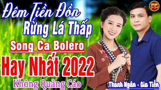 THANH NGÂN - GIA TIẾN ➤LK Song Ca Bolero Trữ Tình Hay Nhất 2022 THỨC GIẤC NGHE NGAY HAY MÊ MẨN