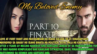 PART 10 FINALE MY BELOVED ENEMY|SIMPLY MAMANG