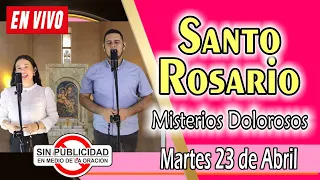 Santo Rosario de Hoy EN VIVO martes 23 de abril de 2024 🌺 MISTERIOS DOLOROSOS 🌺 Rosario SIN ANUNCIOS