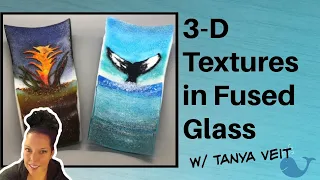 FREE GLASS ART CLASS: 3-D Textures in Fused Glass (3 PROJECTS!)