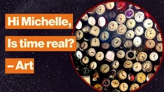 Is time real or is it an illusion? | Michelle Thaller | Big Think
