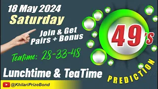 UK 49 Lunchtime Prediction Saturday 18 May 2024 | UK 49s Prediction Today