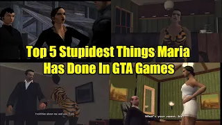 Top 5 Stupidest Things Maria Has Done In GTA Games