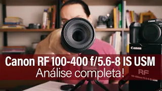 Canon RF 100-400mm f/5.6-8 IS USM - Análise super completa considerando uso em full frame e em aps-c