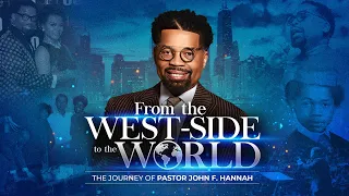 From The Westside To The World || The John F. Hannah Story