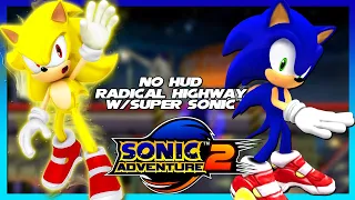 Sonic Adventure 2 mods. No Hud Radical Highway W/Super Sonic. No commentary