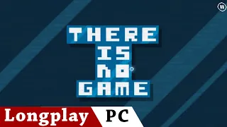 There Is No Game: Jam Edition 2015 | No Commentary Longplay | ENG | PC