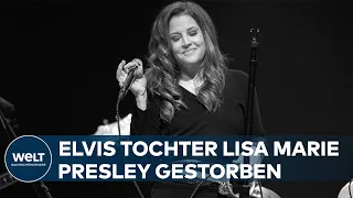 LISA MARIE PRESLEY TOT: Tochter von Elvis mit 54 Jahren gestorben