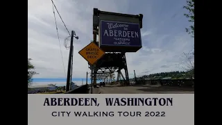 Aberdeen, Washington, 2022 City Walking Tour and Kurt Cobain Park