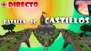 Batalla de castillos en Minecraft DIRECTO TIMOLIA 5 !!!