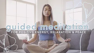 Guided Meditation for Positive Energy, Relaxation, Peace 🌤