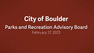 2-27-23 Parks and Recreation Advisory Board Meeting