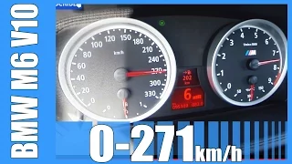 BMW M6 Acceleration E63 5.0 V10 AMAZING! 0-271 km/h Beschleunigung