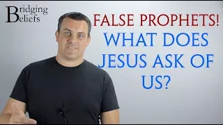 False Prophets: The Bible Teaches Independent Investigation - Bridging Beliefs