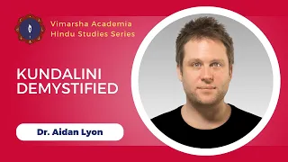 Kundalini Demystified | Dr. Aidan Lyon