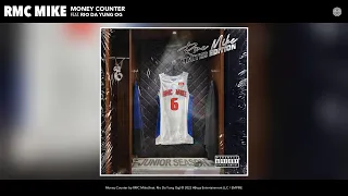 RMC Mike - Money Counter (Official Audio) (feat. Rio Da Yung Og)