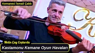 Metin Çay /Kastamonu kemane oyun havaları /Kemaneci ismail