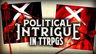 Running Political Intrigue for TTRPGs (D&D, Pathfinder, and beyond!)