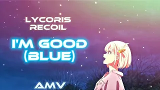 Lycoris Recoil ☄️☄️ | I'm Good (blue) | AMV edit 🪻🪻