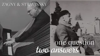 ONE QUESTION, TWO ANSWERS. Zagny & Stravinsky