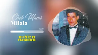 Cheb Mami - Milala (Official Audio)
