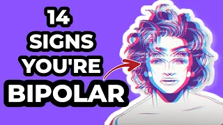 14 OBVIOUS Signs You’re Bipolar (Bipolar Disorder)