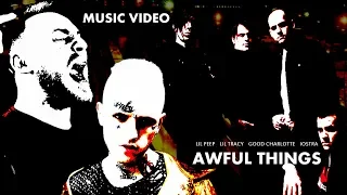 Lil Peep, Lil Tracy, Good Charlotte & IOSTRA - Awful Things (Music Video)