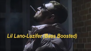 Lil Lano-Luzifer (Bass Boosted)