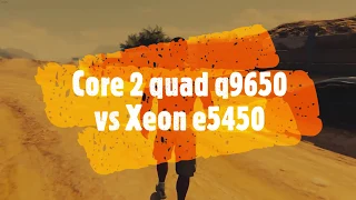 Core 2 quad q9650 vs xeon e5450